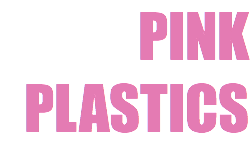 PINK PLASTICS